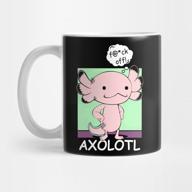 Axolotl - Funny Salamander Humorous Lurch by Lumio Gifts